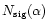 $N_{\rm sig}(\alpha) $