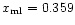$x_{\rm ml} = 0.359$