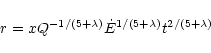 \begin{displaymath}%
r = x Q^{-1/(5 + \lambda)} \dot{E}^{1/(5 + \lambda)} t^{2/(5 + \lambda)}
\end{displaymath}