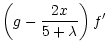 $\displaystyle %
\left(g - \frac{2x}{5 + \lambda}\right)f'$