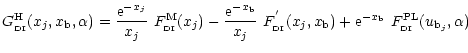 $\displaystyle %
G^{\rm H}_{\rm _{\rm DI}}(x_j,x_{\rm b},\alpha)=\frac{{\rm e}^{...
... b}) + {\rm e}^{-x_{\rm b}}\ F_{\rm _{\rm DI}}^{\rm PL}(u_{{\rm b}_{j}},\alpha)$