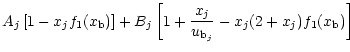 $\displaystyle A_j \left[1-x_j f_{1}(x_{\rm b})\right]+B_j \left[1+\frac{x_j}{u_{{\rm b}_{j}}}-x_j (2+x_j) f_1(x_{\rm b})\right]$