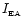 $I_{\rm _{\rm EA}}$