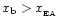 $x_{\rm b}>x_{\rm _{\rm EA}}$