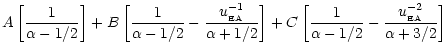 $\displaystyle A\left[\frac{1}{\alpha-1/2}\right]+B\left[\frac{1}{\alpha-1/2} - ...
...+C\left[\frac{1}{\alpha-1/2} - \frac{u_{\rm _{\rm EA}}^{-2}}{\alpha+3/2}\right]$