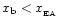$x_{\rm b}< x_{\rm _{\rm EA}}$
