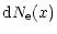 $\displaystyle %
{\rm d}N_{\rm e}(x)$