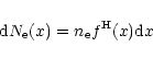 \begin{displaymath}%
{\rm d}N_{\rm e}(x) = n_{\rm e}f^{\rm H}(x) {\rm d}x
\end{displaymath}
