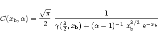 \begin{displaymath}%
C(x_{\rm b},\alpha) = \frac{\sqrt{\pi}}{2}\
\frac{1}{\gamma...
...}) +
(\alpha-1)^{-1} \ x_{\rm b}^{3/2}\ {\rm e}^{-x_{\rm b}}}
\end{displaymath}