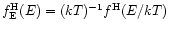 $f^{\rm H}_{\rm
E}(E)=(kT)^{-1} f^{\rm H}(E/kT)$