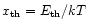 $x_{\rm th}=E_{\rm th}/kT$