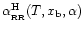 $\alpha_{\rm _{\rm RR}}^{\rm H}(T,x_{\rm b},\alpha)$