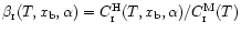 $\beta_{\rm _{\rm I}}(T,x_{\rm b},\alpha)=C_{\rm _{\rm I}}^{\rm H}(T,x_{\rm b},\alpha)/C_{\rm _{\rm I}}^{\rm M}(T)$