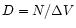 $D=N/ \Delta V$