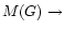 $M(G)\rightarrow$