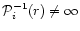 ${\cal P}^{-1}_i(r)\ne \infty $