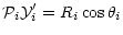 $\displaystyle {\cal P}_i{\cal Y}'_i =R_i \cos{\theta}_i$