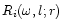 $R_i(\omega,l;r)$