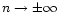 $n\rightarrow \pm \infty$