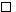 ${\put(0,0){\framebox (6,6){$\;\;$ }}}\hspace{0.3cm}$