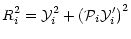 $\displaystyle R_i^2={\cal Y}_i^2+\left({\cal P}_i{\cal Y}'_i\right)^2$