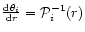 $\frac{{\rm d}\theta_i}{{\rm d}r}={\cal P}_i^{-1}(r)$