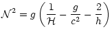 $\displaystyle {\cal N}^{2}=
g \left(\frac{1}{{\cal H}}-\frac{g}{c^2}-\frac{2}{h} \right)$
