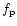 $f_{\rm p}$