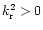 $k_{\rm r}^2>0$