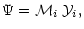 $\displaystyle \Psi={\cal M}_i \; {\cal Y}_i,$