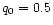 $q_{\rm0} = 0.5$