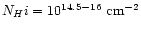 $N_H{\sc i} = 10^{14.5 -16} \ {\rm cm}^{-2}$