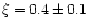 $\xi = 0.4\pm 0.1$