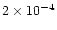$2 \times 10^{-4}$