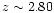 $z \sim 2.80$