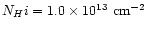 $N_H{\sc i} = 1.0 \times 10^{13} \ {\rm cm}^{-2}$