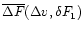 $\overline {\Delta F} (\Delta v,\delta F_{1})$