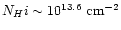 $N_H{\sc i} \sim 10^{13.6} ~ {\rm cm}^{-2}$