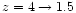 $z = 4 \rightarrow 1.5$