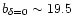 $b_{\delta=0} \sim
19.5 $