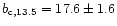 $b_{\rm c, {\rm 13.5}} = 17.6 \pm 1.6$