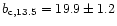 $b_{\rm c, {\rm 13.5}} = 19.9 \pm 1.2$