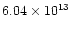 $6.04 \times 10^{13}$