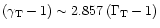 $(\gamma_{\rm T}-1) \sim
2.857 \, (\Gamma_{\rm T}-1)$