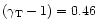 $(\gamma_{\rm T}-1) = 0.46$