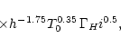 \begin{displaymath}\ \ \ \ \ \ \ \ \ \ \times h^{-1.75}
T_{0}^{0.35} \,
\Gamma_H{\sc i}^{0.5},
\end{displaymath}