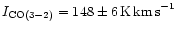 $I_{\rm CO(3-2)} = 148 \pm 6\,{\rm K\,km\,s}^{-1}$
