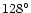 $128^{\circ}$
