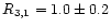 $R_{3,1} = 1.0 \pm 0.2$
