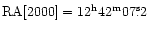${\rm RA[2000]} = 12^{\rm h}42^{\rm m}07^{\rm s}\!\!.2$